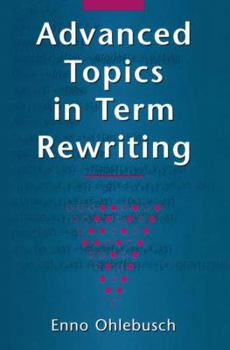 Paperback Advanced Topics in Term Rewriting Book