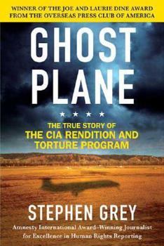 Paperback Ghost Plane: The True Story of the CIA Rendition and Torture Program Book