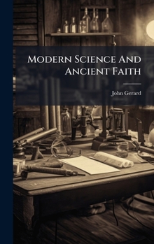 Hardcover Modern Science And Ancient Faith Book