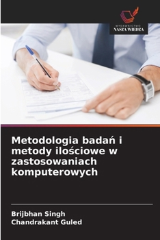 Paperback Metodologia badań i metody ilościowe w zastosowaniach komputerowych [Polish] Book