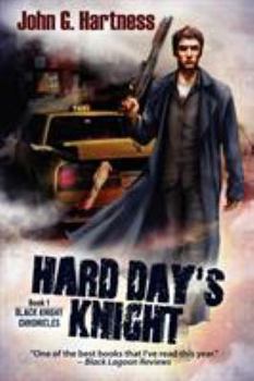 Hard Day's Knight - Book #1 of the Black Knight Chronicles