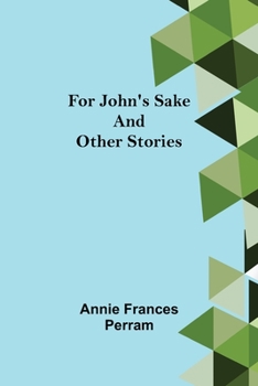 Paperback For John's Sake and Other Stories Book