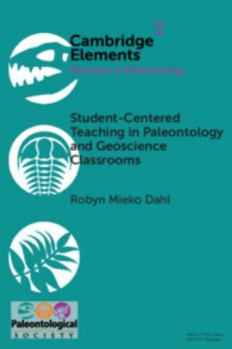 Student-Centered Teaching in Paleontology and Geoscience Classrooms - Book  of the Elements of Paleontology