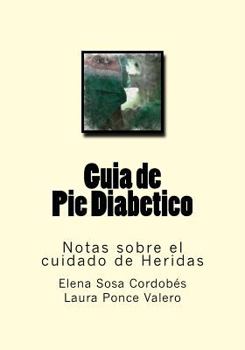 Paperback Guia de Pie Diabetico: Notas sobre el cuidado de Heridas [Spanish] Book