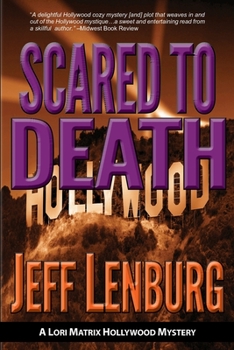 Paperback Scared to Death: A Lori Matrix Hollywood Mystery Book