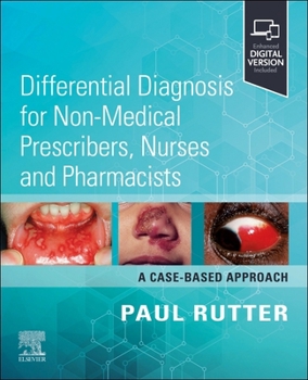 Paperback Differential Diagnosis for Non-Medical Prescribers, Nurses and Pharmacists: A Case-Based Approach Book