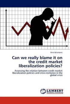 Paperback Can we really blame it on the credit market liberalization policies? Book