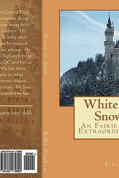 Paperback White of Snow: An Fairie Tale Extraordinaire Book