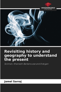 Paperback Revisiting history and geography to understand the present Book