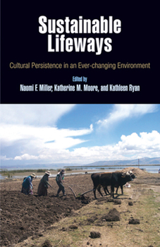 Hardcover Sustainable Lifeways: Cultural Persistence in an Ever-Changing Environment Book
