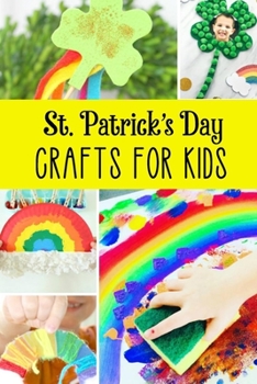 Paperback St. Patrick's Day Crafts for Kids: Happy St. Patrick's Day! Gift for Kids Book