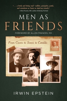 Paperback Men As Friends: From Cicero to Svevo to Cataldo Book