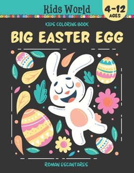 Paperback Big Easter Egg. Coloring Book for Kids (4-12 Ages): 50 illustrations with diverse and fun patterns on Easter eggs Book