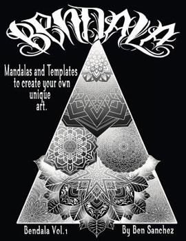 Bendala: A Unique, Calm and Relaxing Coloring Book for Adults and Children. with Guides to Draw and Color Your Own Mandalas! Art Therapy, Self Help, Stress Relief and Creative Guide.