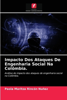Paperback Impacto Dos Ataques De Engenharia Social Na Colômbia. [Portuguese] Book