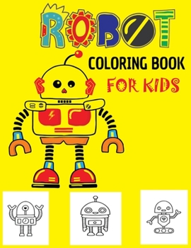 Paperback Robot Coloring Book For Kids: Discover This Fantastic Collection Of Robot Coloring Pages Book