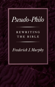 Hardcover Pseudo-Philo: Rewriting the Bible Book