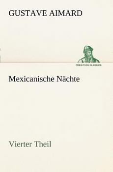 Paperback Mexicanische Nachte - Vierter Theil [German] Book