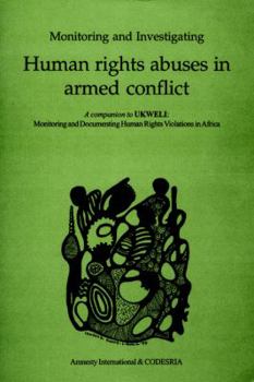 Paperback Monitoring and Investigating Human Rights Abuses in Armed Conflict Book