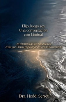 Paperback Elijo, luego soy: Una conversación con Liminal [Spanish] Book
