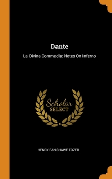 Hardcover Dante: La Divina Commedia: Notes On Inferno Book