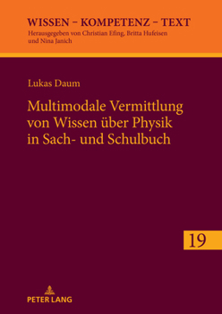 Hardcover Multimodale Vermittlung von Wissen ueber Physik in Sach- und Schulbuch [German] Book
