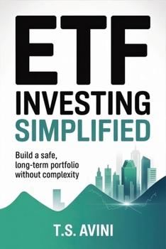Paperback ETF Investing Simplified: Build a Safe, Long Term Portfolio Without Complexity Book