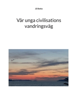 Paperback Vår unga civilisations vandringsväg [Swedish] Book