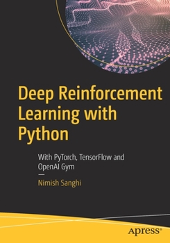 Paperback Deep Reinforcement Learning with Python: With Pytorch, Tensorflow and OpenAI Gym Book