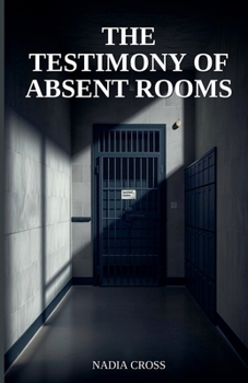 The Testimony of Absent Rooms
