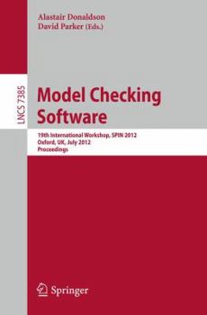 Paperback Model Checking Software: 19th International Spin Workshop, Oxford, Uk, July 23-24, 2012. Proceedings Book