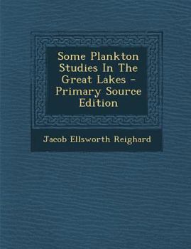 Paperback Some Plankton Studies in the Great Lakes Book