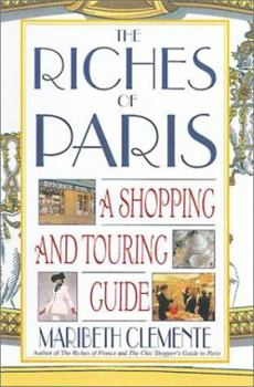 Paperback The Riches of Paris: A Shopping and Touring Guide Book