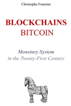 Paperback Blockchains Bitcoin: Monetary System in the Twenty-First Century Book