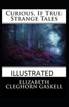 Paperback Curious, If True: Strange Tales Illustrated Book