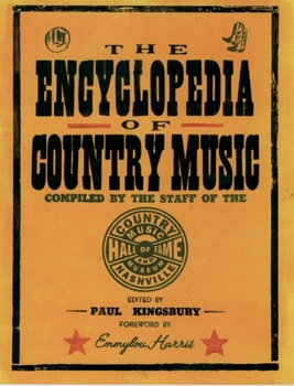 Paperback The Encyclopedia of Country Music: The Ultimate Guide to the Music Book