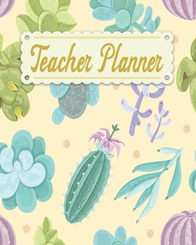 Teacher Planner: Cactus Pattern Teacher Appreciation Notebook Journal Makes a Great Motivational and Inspirational Notebook Gift for The Teacher or Home schooler in Your Life