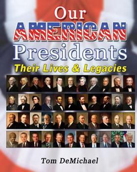 Paperback Our American Presidents: Their Lives & Legacies Book