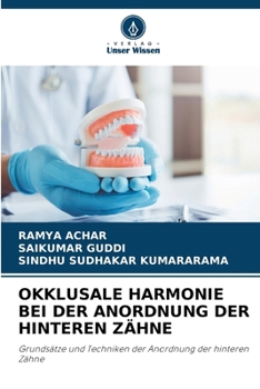 Okklusale Harmonie Bei Der Anordnung Der Hinteren Zähne (German Edition)