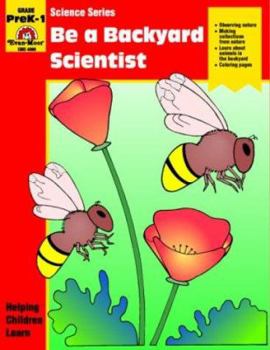 Be a Backyard Scientist: Grade PreK-1 - Book  of the Science Series