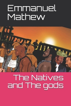 Paperback The Natives and The gods Book