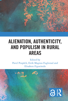 Hardcover Alienation, Authenticity, and Populism in Rural Areas Book