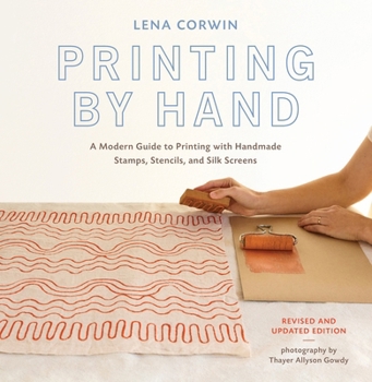 Paperback Printing by Hand: A Modern Guide to Printing with Handmade Stamps, Stencils, and Silk Screens Book