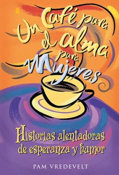 Hardcover Cafe Para El Alma Para Mujeres [Spanish] Book