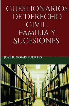 Cuestionarios de Derecho Civil. Familia Y Sucesiones