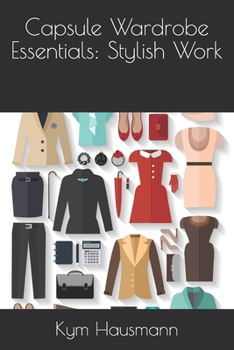 Paperback Capsule Wardrobe Essentials: Stylish Work Book