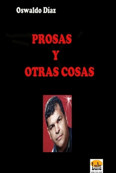 Paperback Prosas Y Otras Cosas [Spanish] Book
