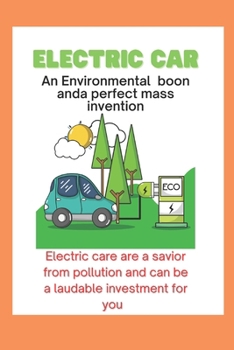 Paperback Electric car An Environmental boon and a perfect mass invention Book
