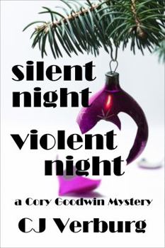 Paperback Silent Night Violent Night: a Cory Goodwin Mystery Book