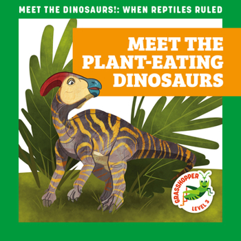 Library Binding Meet the Plant-Eating Dinosaurs Book